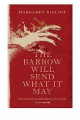 The Barrow Will Send What It May cover image