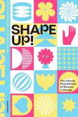 Shape Up! The Infinite Possibilities of Shapes in Design cover image