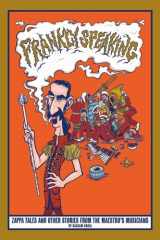 Frankly Speaking Zappa Tales and Other Stories from the Maestro's Musicians cover image