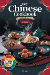Easy Chinese Cookbook for Beginners: Delicious Recipes from China's Regions in English with Colorful Pictures cover image