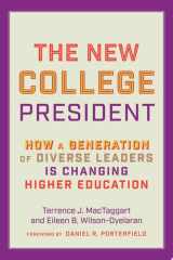 The New College President How a Generation of Diverse Leaders Is Changing Higher Education cover image