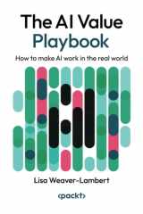 The AI Value Playbook How to Make AI Work in the Real World cover image