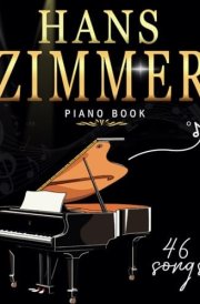 Hans Zimmer Piano Book: 46 Favorite Songs For Piano Solo cover image