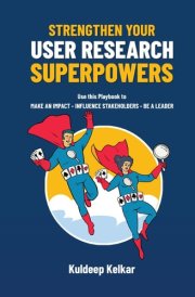 Strengthen Your User Research Superpowers cover image