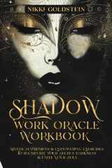 Shadow Work Oracle Workbook: Mystical Prompts & Empowering Exercises to Illuminate Your Secret Darkness & Unite Your Soul cover image