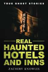 True Ghost Stories: Real Haunted Hotels and Inns cover image
