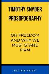 Timothy Snyder Prosopography: On Freedom And Why We Must Stand Firm cover image