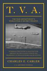 T. V. A. The War Department's World War II Secret Weapon cover image