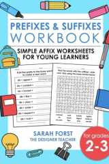 Prefixes and Suffixes Workbook: Simple Affix Worksheets For Young Learners (Phonics Workbooks) cover image