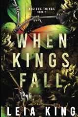 WHEN KINGS FALL: A Dark College Reverse Harem Romance (VICIOUS THINGS) cover image