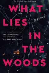 What Lies in the Woods A Novel cover image