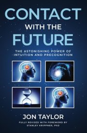 Contact with the Future: The Astonishing Power of Intuition and Precognition cover image