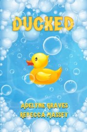 DUCKED: A Rubber Ducky Parody (Demon Cream Chronicles) cover image