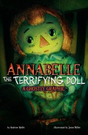 Annabelle the Terrifying Doll A Ghostly Graphic cover image