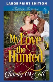 My Love The Hunted Large Print Edition cover image