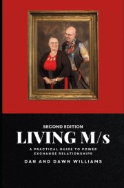 Living M/s, Second Edition: A Practical Guide to Power Exchange Relationships cover image