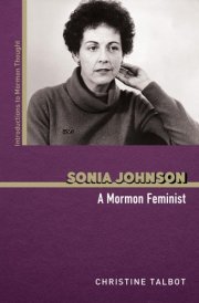 Sonia Johnson A Mormon Feminist cover image