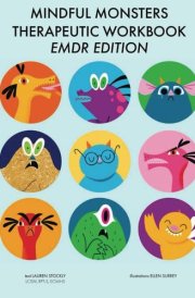 Mindful Monsters Therapeutic Workbook: EMDR Edition (Be Mindful of Monsters) cover image