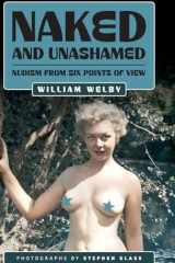 Naked and Unashamed Nudism from Six Points of View cover image
