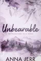 Unbearable: A small town, reverse grumpy/sunshine, romantic suspense: Woodstone Falls Book One (The Woodstone Falls Series) cover image
