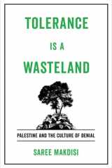 Tolerance Is a Wasteland Palestine and the Culture of Denial cover image