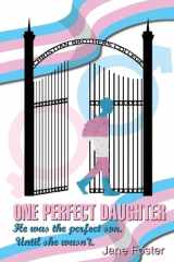 One Perfect Daughter He Was The Perfect Son. Until She Wasn't cover image