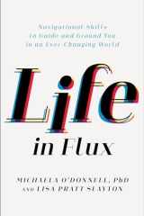 Life in Flux Navigational Skills to Guide and Ground You in an Ever-Changing World cover image