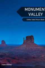 Monument Valley: A Coffee Table Picture Book, An Ideal Gift for Travel and Tourism Enthusiasts, Promoting Relaxation and Meditation. cover image