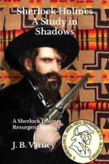 Sherlock Holmes A Study in Shadows A Sherlock Holmes Resurgent Mystery cover image