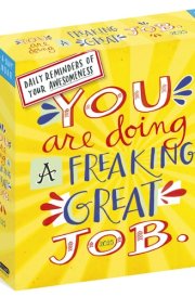 You Are Doing a Freaking Great Job Page-A-Day® Calendar 2025: Daily Reminders of Your Awesomeness cover image