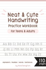 Neat and Cute Handwriting practice Workbook for adults and Teens: Improve your handwriting skill & Practice with Monoline lettering Practice Page, ... worksheet for adults, My Strawberry font cover image