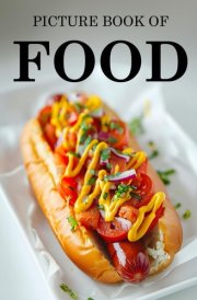 Food Picture Book For Seniors, Adults With Dementia And Alzheimers Patients - Colourful Photos Of Foods With Their Names cover image