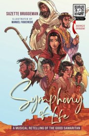 Symphony of Life: A Musical Retelling of the Good Samaritan cover image