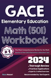 GACE Elementary Education Math (501) Workbook A Comprehensive Review + 2 Full Length GACE Math Practice Tests cover image