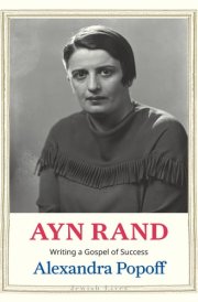 Ayn Rand Writing a Gospel of Success cover image