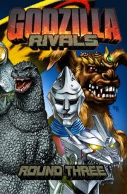 Godzilla Rivals: Round Three cover image