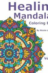 Healing Mandalas Volume 3: an adult coloring book with 40 original hand-drawn mandala designs to help soothe the soul and calm the mind, 8.5 x 8.5 size cover image