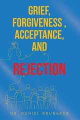 Grief, Forgiveness , Acceptance, and Rejection cover image