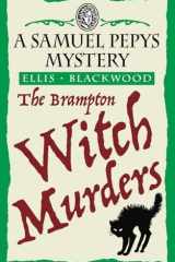 The Brampton Witch Murders The Samuel Pepys Mysteries Book 1 cover image