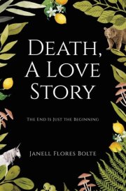 Death, A Love Story The End Is Just the Beginning cover image