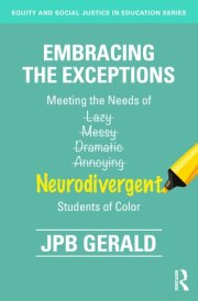Embracing the Exceptions Meeting the Needs of Neurodivergent Students of Color cover image