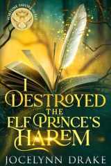 I Destroyed the Elf Prince's Harem cover image