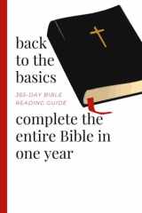 Complete the Entire Bible in One Year | 365-Day Scripture Reading Guide: 15 Minutes a Day to Grow Closer to God: Stay Motivated with Encouragement, ... and Daily Reflection (Back to the Basics) cover image