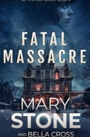 Fatal Massacre (Sky Stryker Series) cover image