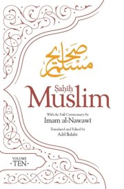 Sahih Muslim (Volume 10) With the Full Commentary by Imam Nawawi cover image