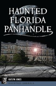 Haunted Florida Panhandle cover image