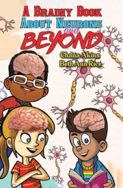 A Brainy Book about Neurons and Beyond cover image