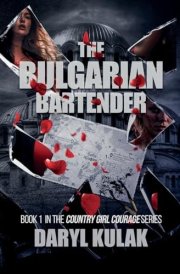 The Bulgarian Bartender Book 1 in the Country Girl Courage Series cover image