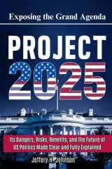 Project 2025: Dangers, Risks, Benefits, and the Future of US Politics Made Clear and Fully Explained cover image