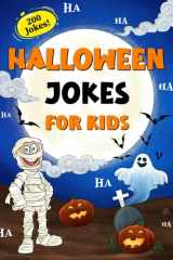 Halloween Jokes For Kids: A Spooky and Hilarious Halloween Joke Book With Funny Riddles, Knock-Knocks, and Puns to Make you Laugh! cover image